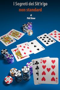 Libro di poker - i segreti dei sit n go non standard di Phil Shaw in italiano
