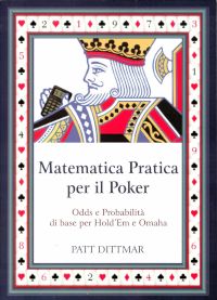 Libro di poker - matematica pratica per il poker odds e probabilita di base per hold em e omaha italiano