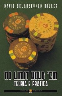 Libro di poker - no limit teoria e pratica