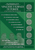 poker - Internet - Vincere i tornei di Poker vol. 2