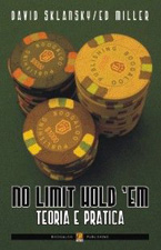 poker - No Limit Hold 'em - Teoria e Pratica